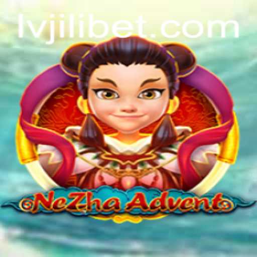 NeZhaAdvent: An Epic Adventure in the World of LVJILI